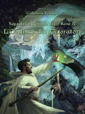 cover image of Saga della Corona delle Rose--L'Obelisco dei Divoratori--Volume 2